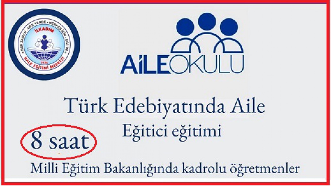 Türk Edebiyatında Aile Eğitici Eğitimi Kursu Açılacaktır