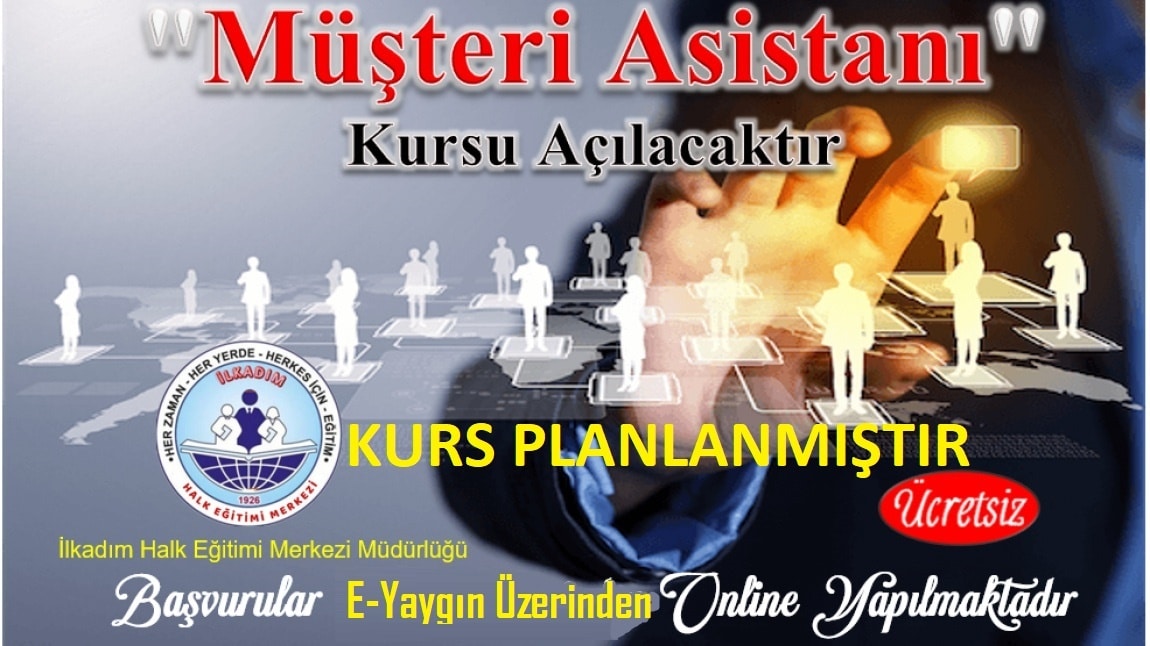 Müşteri Asistanı Kursu Başvuruları Başlamıştır